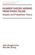 E-Book (epub) Number Theory Arising From Finite Fields von John Knopfmacher, Wen-Bin Zhang