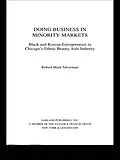 E-Book (epub) Doing Business in Minority Markets von Robert Mark Silverman