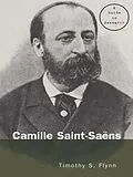 PDF Camille Saint-Saens von Timothy Flynn