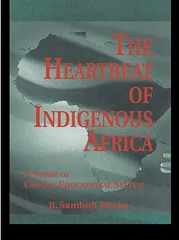 E-Book (epub) The Heartbeat of Indigenous Africa von R. Sambuli Mosha