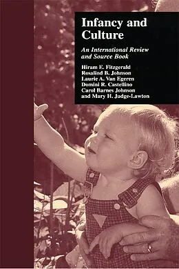 E-Book (epub) Infancy and Culture von Hiram E. Fitzgerald, Rosalind B. Johnson, Laurie A. Van Egeren