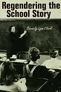 E-Book (pdf) Regendering the School Story von Beverly Lyon Clark