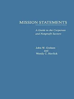 E-Book (epub) Mission Statements von John W. Graham, Wendy C. Havlick