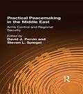 E-Book (epub) Practical Peacemaking in the Middle East von David J. Pervin, Steven L. Spiegel