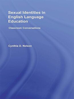 E-Book (epub) Sexual Identities in English Language Education von Cynthia D. Nelson
