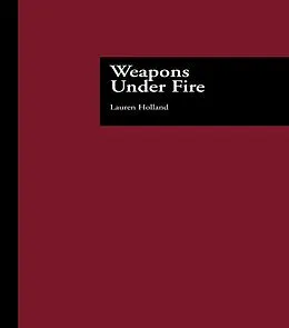 E-Book (pdf) Weapons Under Fire von Lauren Holland
