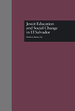 eBook (epub) Jesuit Education and Social Change in El Salvador de S. J. Beirne