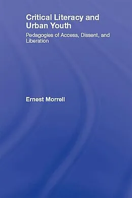 E-Book (pdf) Critical Literacy and Urban Youth von Ernest Morrell