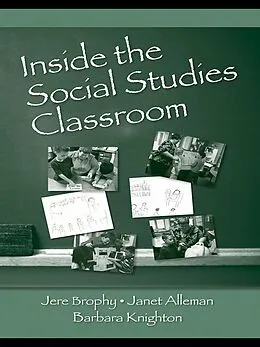 E-Book (epub) Inside the Social Studies Classroom von Jere Brophy, Janet Alleman, Barbara Knighton