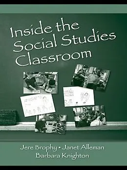 E-Book (pdf) Inside the Social Studies Classroom von Jere Brophy, Janet Alleman, Barbara Knighton
