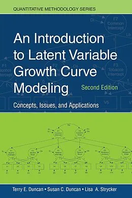 ePUB An Introduction to Latent Variable Growth Curve Modeling von Terry E. Duncan, Susan C. Duncan, Lisa A. Strycker