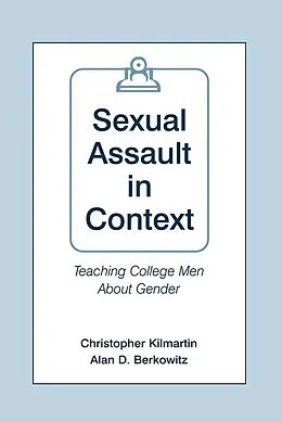 E-Book (epub) Sexual Assault in Context von Christopher Kilmartin, Alan D. Berkowitz