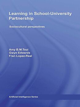 E-Book (pdf) Learning in School-University Partnership von Amy B. M. Tsui, Gwyn Edwards, Fran Lopez-Real