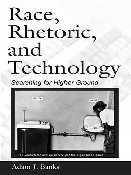 E-Book (epub) Race, Rhetoric, and Technology von Adam J. Banks