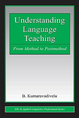 E-Book (epub) Understanding Language Teaching von B. Kumaravadivelu