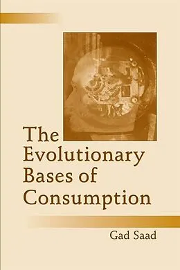 E-Book (epub) The Evolutionary Bases of Consumption von Gad Saad