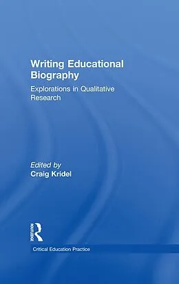 E-Book (pdf) Writing Educational Biography von Craig Kridel