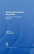 E-Book (epub) Writing Educational Biography von Craig Kridel