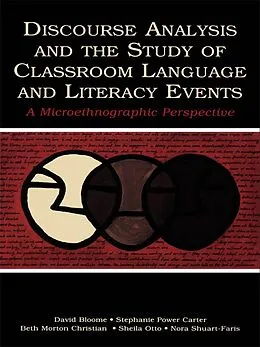 E-Book (epub) Discourse Analysis and the Study of Classroom Language and Literacy Events von David Bloome, Stephanie Power Carter, Beth Morton Christian