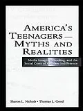 E-Book (epub) America's Teenagers--Myths and Realities von Sharon L. Nichols, Thomas L. Good