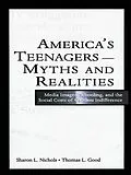 E-Book (pdf) America's Teenagers--Myths and Realities von Sharon L. Nichols, Thomas L. Good