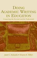 ePUB Doing Academic Writing in Education von Janet C. Richards, Sharon K. Miller
