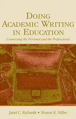 ePUB Doing Academic Writing in Education von Janet C. Richards, Sharon K. Miller