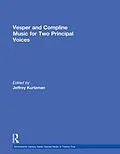 E-Book (epub) Vesper and Compline Music for Two Principal Voices von Jeffrey Kurtzman, Anne Schnoebelen
