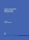 E-Book (pdf) Vesper and Compline Music for Three Principal Voices von Jeffrey Kurtzman