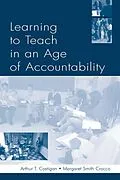 ePUB Learning To Teach in an Age of Accountability von Arthur T. Costigan, Karen Kepler Zumwalt, Margaret Smith Crocco