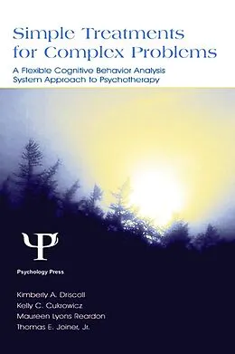 E-Book (pdf) Simple Treatments for Complex Problems von Kimberly A. Driscoll, Kelly C. Cukrowicz
