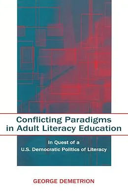 ePUB Conflicting Paradigms in Adult Literacy Education von George Demetrion