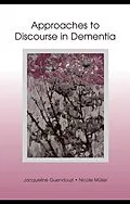 E-Book (pdf) Approaches to Discourse in Dementia von Jacqueline A. Guendouzi, Nicole Muller
