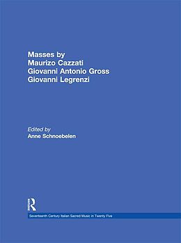 E-Book (epub) Masses by Maurizio Cazzati, Giovanni Antonio Grossi, Giovanni Legrenzi von 