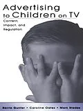 E-Book (pdf) Advertising to Children on TV von Barrie Gunter, Caroline Oates, Mark Blades