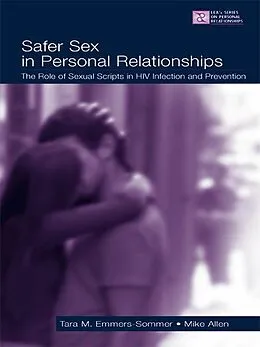 ePUB Safer Sex in Personal Relationships von Tara M. Emmers-Sommer, Mike Allen
