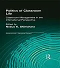 E-Book (pdf) Politics of Classroom Life von Nobuo K. Shimahara