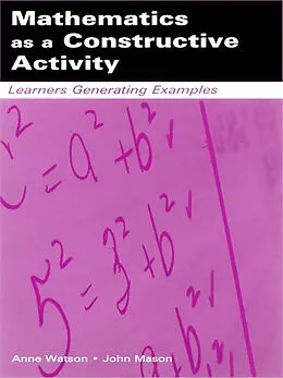 ePUB Mathematics as a Constructive Activity von Anne Watson, John Mason