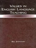 E-Book (epub) Values in English Language Teaching von Bill Johnston