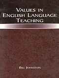 E-Book (pdf) Values in English Language Teaching von Bill Johnston