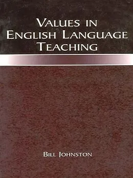 E-Book (pdf) Values in English Language Teaching von Bill Johnston