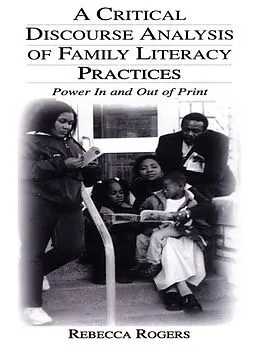 PDF A Critical Discourse Analysis of Family Literacy Practices von Rebecca Rogers
