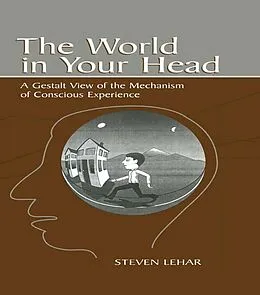 E-Book (pdf) The World in Your Head von Steven M. Lehar