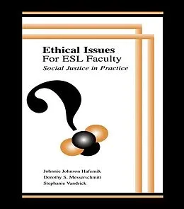 PDF Ethical Issues for Esl Faculty von Johnnie Johnson Hafernik, Dorothy S. Messerschmitt, Stephanie Vandrick