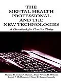 E-Book (epub) The Mental Health Professional and the New Technologies von Marlene M. Maheu, Myron L. Pulier, Frank H. Wilhelm