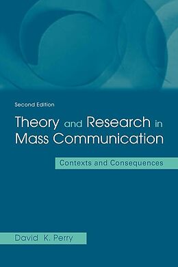 E-Book (epub) Theory and Research in Mass Communication von David K. Perry