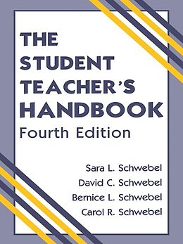 E-Book (epub) The Student Teacher's Handbook von David C. Schwebel, Bernice L. Schwebel, Carol R. Schwebel