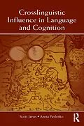 E-Book (epub) Crosslinguistic Influence in Language and Cognition von Scott Jarvis, Aneta Pavlenko