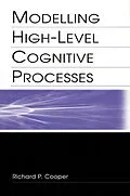 E-Book (pdf) Modelling High-level Cognitive Processes von Richard P. Cooper With Contributi, Peter G. Yule, John Fox