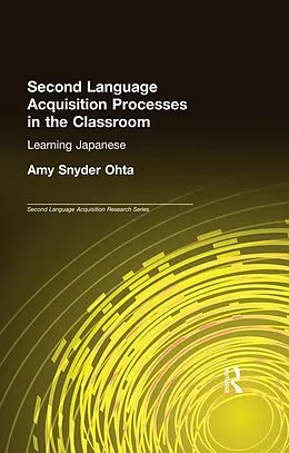 E-Book (pdf) Second Language Acquisition Processes in the Classroom von Amy Snyder Ohta